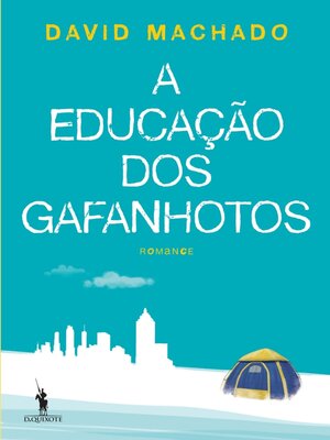cover image of A Educação dos Gafanhotos